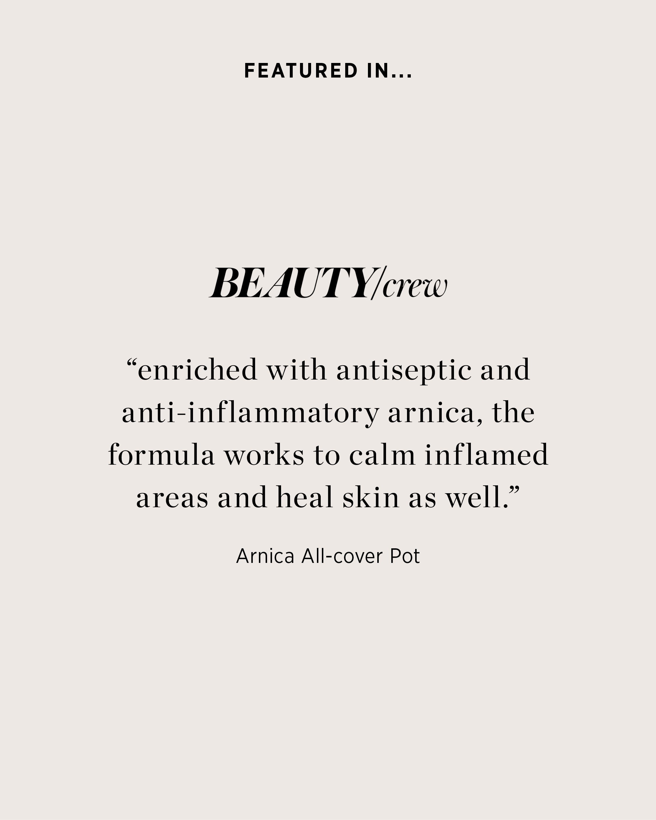 Review of arnica all cover pot featured in Beauty crew