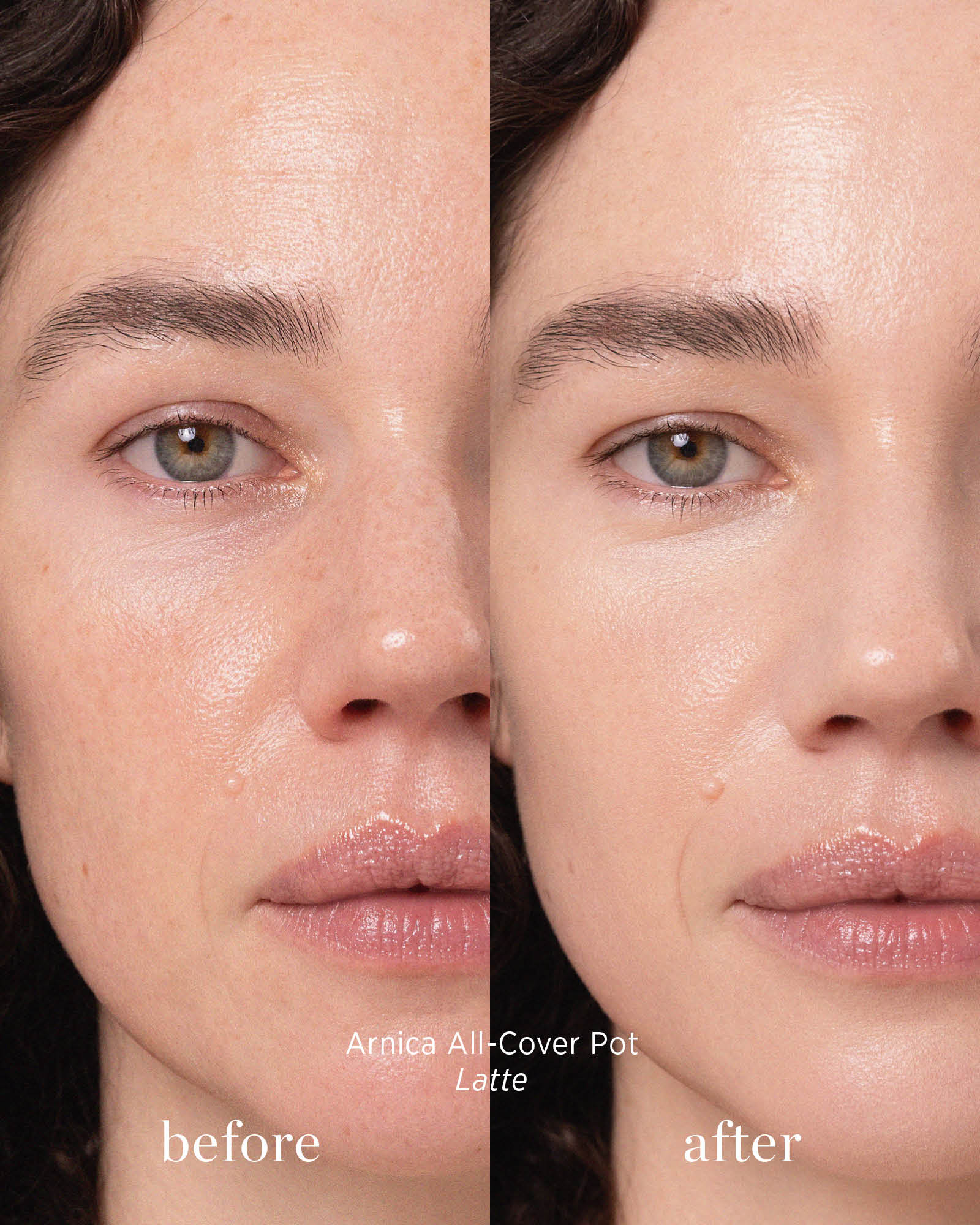 Before and after image of person who has applied Arnica All Cover Pot in the shade Latte 