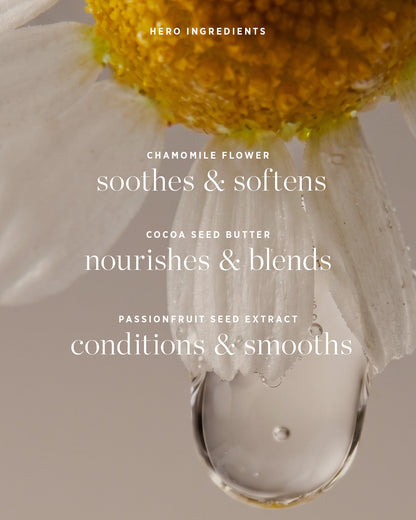 Chamomile flower cocoa butter and passionfruit hero ingredients. 